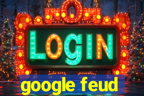 google feud